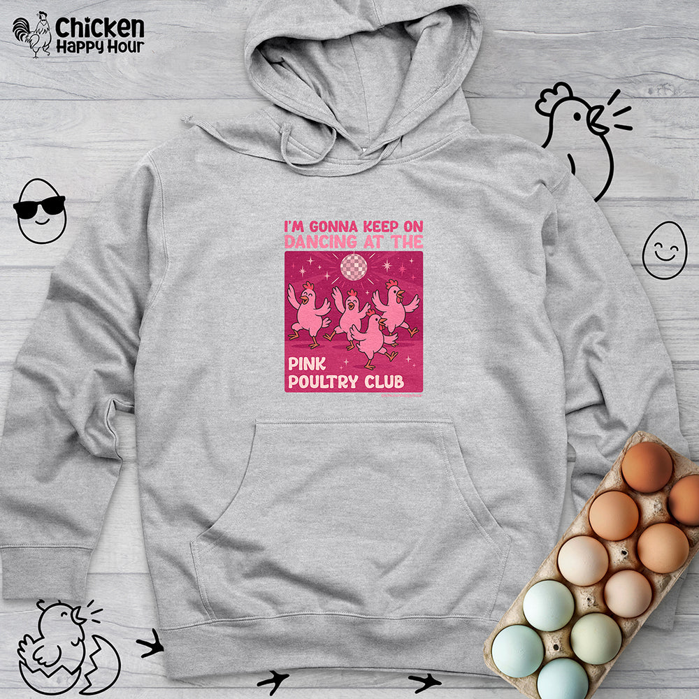 The Pink Poultry Club Hooded Sweatshirt