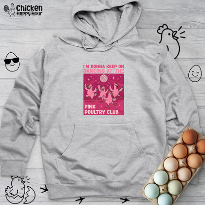 The Pink Poultry Club Hooded Sweatshirt