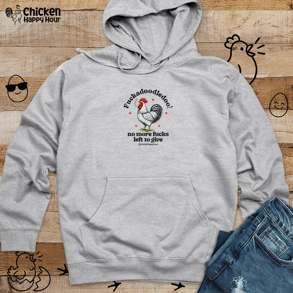 Fuckadoodledoo! No More Fucks Hooded Sweatshirt
