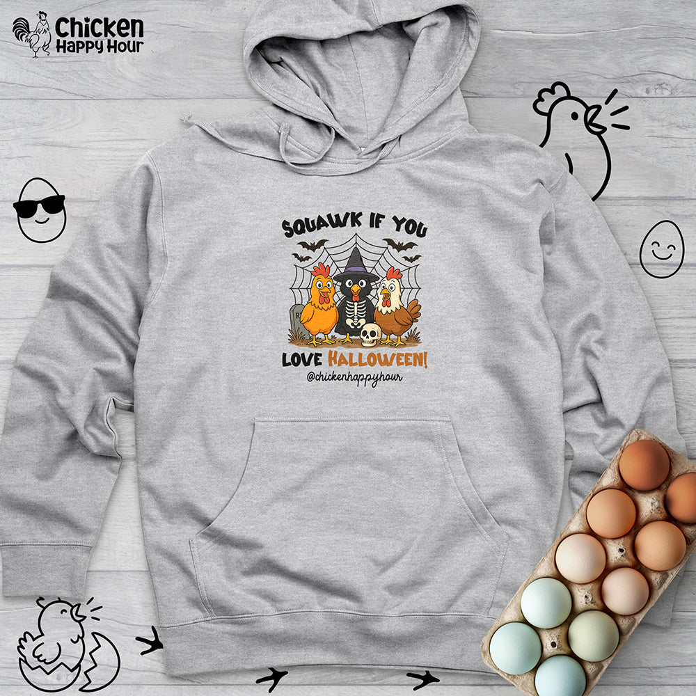 Squawk if you Love Halloween Hooded Sweatshirt