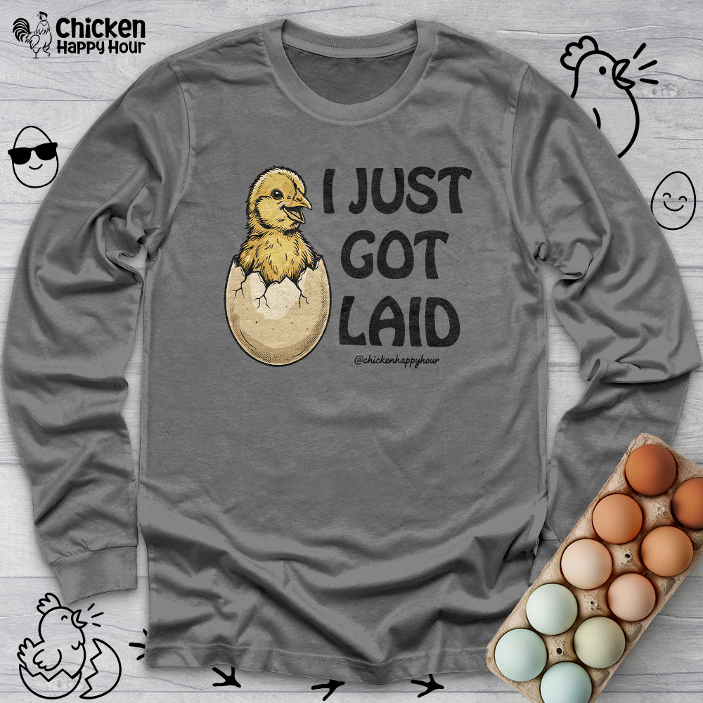I Just Got Laid Long Sleeve
