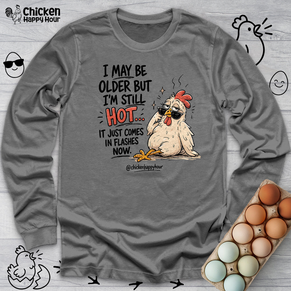 I May be Older Long Sleeve