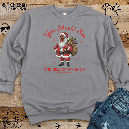 You Should See the Size of My Sack Sweatshirt