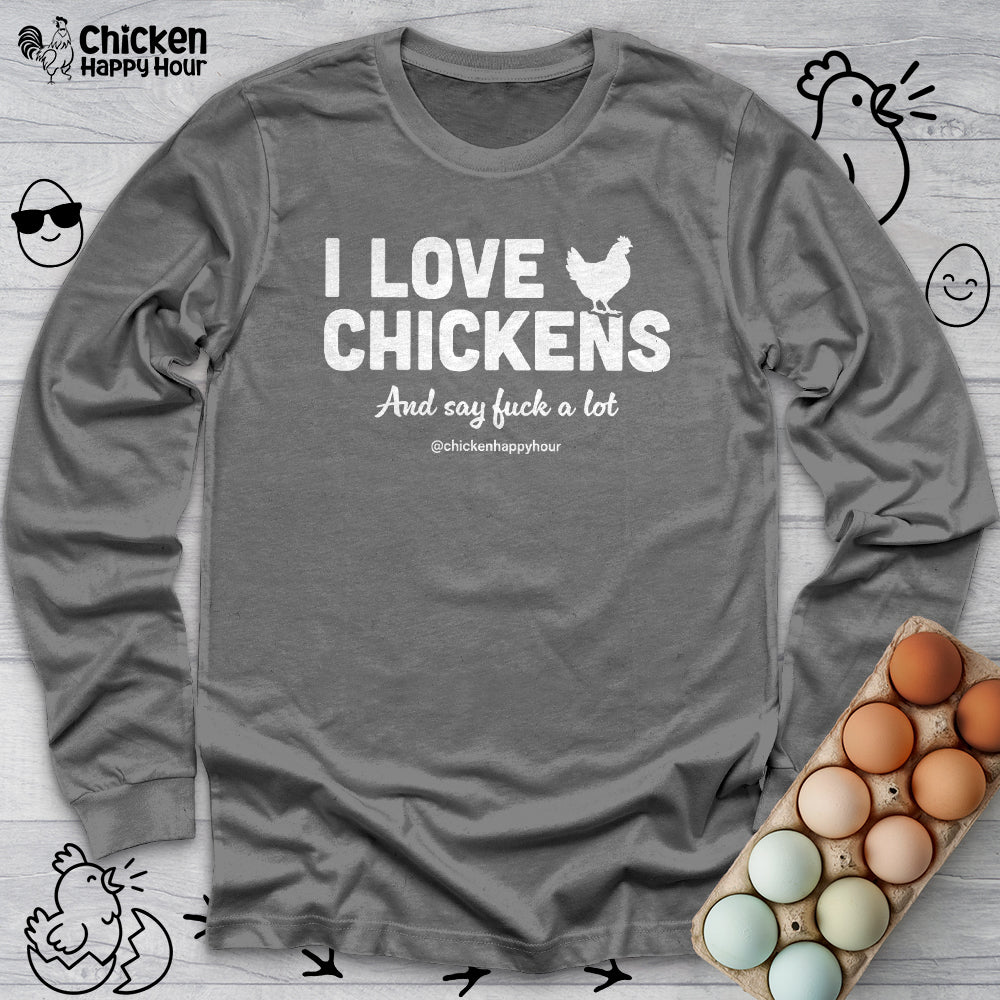 I Love Chickens Long Sleeve