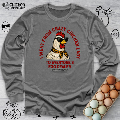 Went From Crazy Chicken Lady Long Sleeve