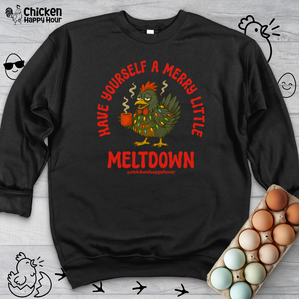 Have Yourself a Merry Little Meltdown Sweatshirt