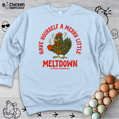 Have Yourself a Merry Little Meltdown Sweatshirt