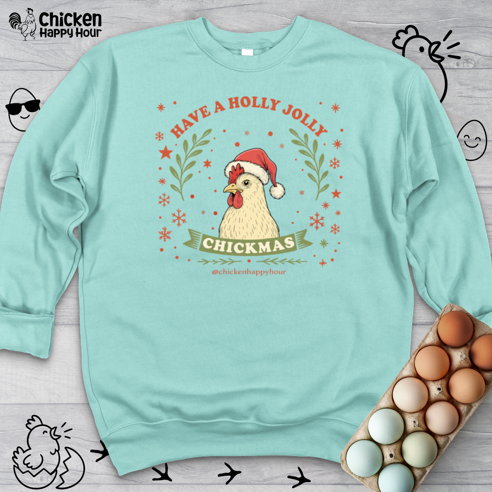 Have a Holly Chickmas Crewneck