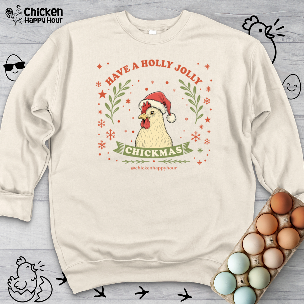 Have a Holly Chickmas Crewneck