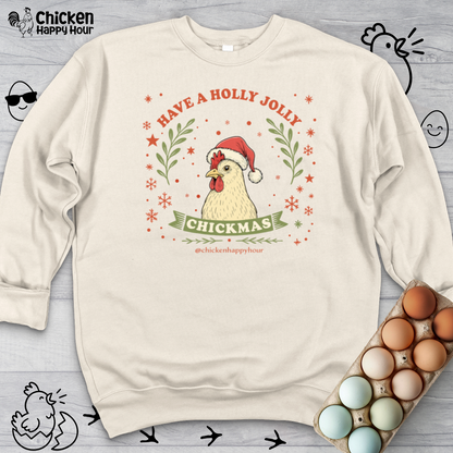 Have a Holly Chickmas Crewneck