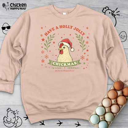 Have a Holly Chickmas Crewneck