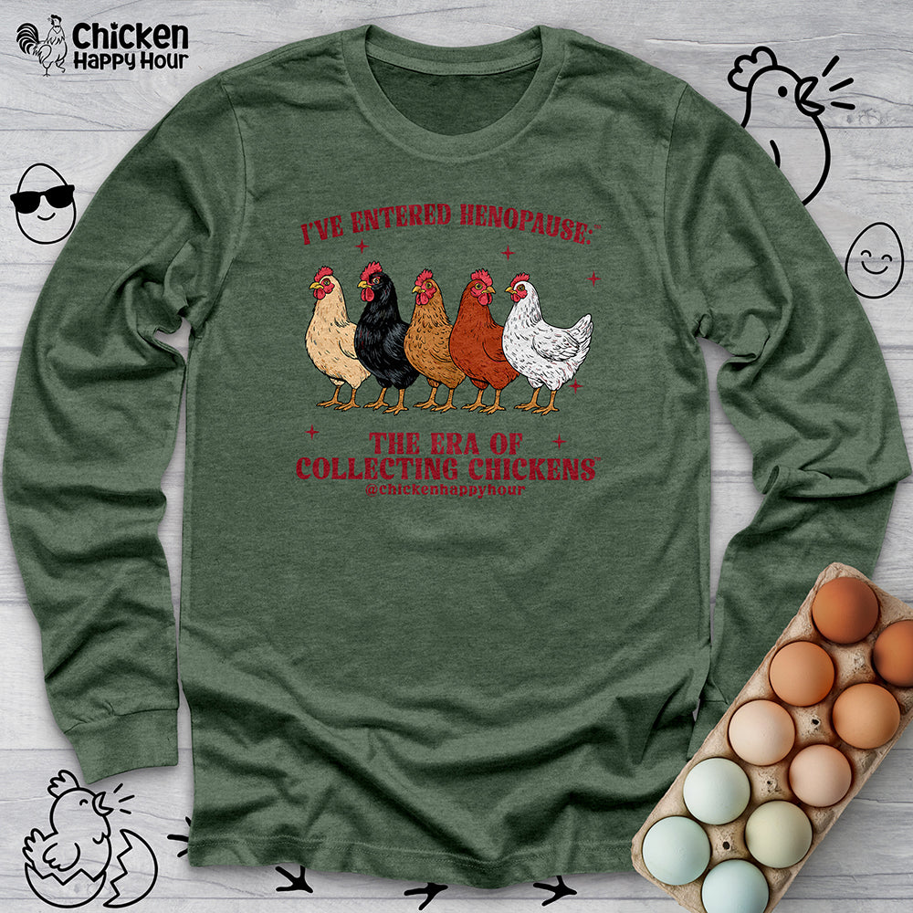 I’ve Entered Henopause™  Long Sleeve Tee