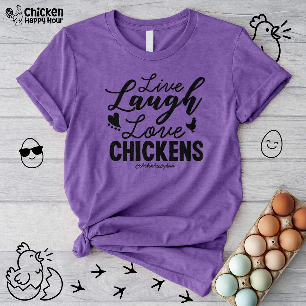 Live Laugh Love Chickens Unisex Tee