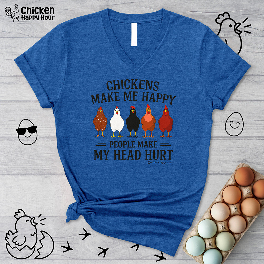 Chickens Make ME Happy V-Neck Tee
