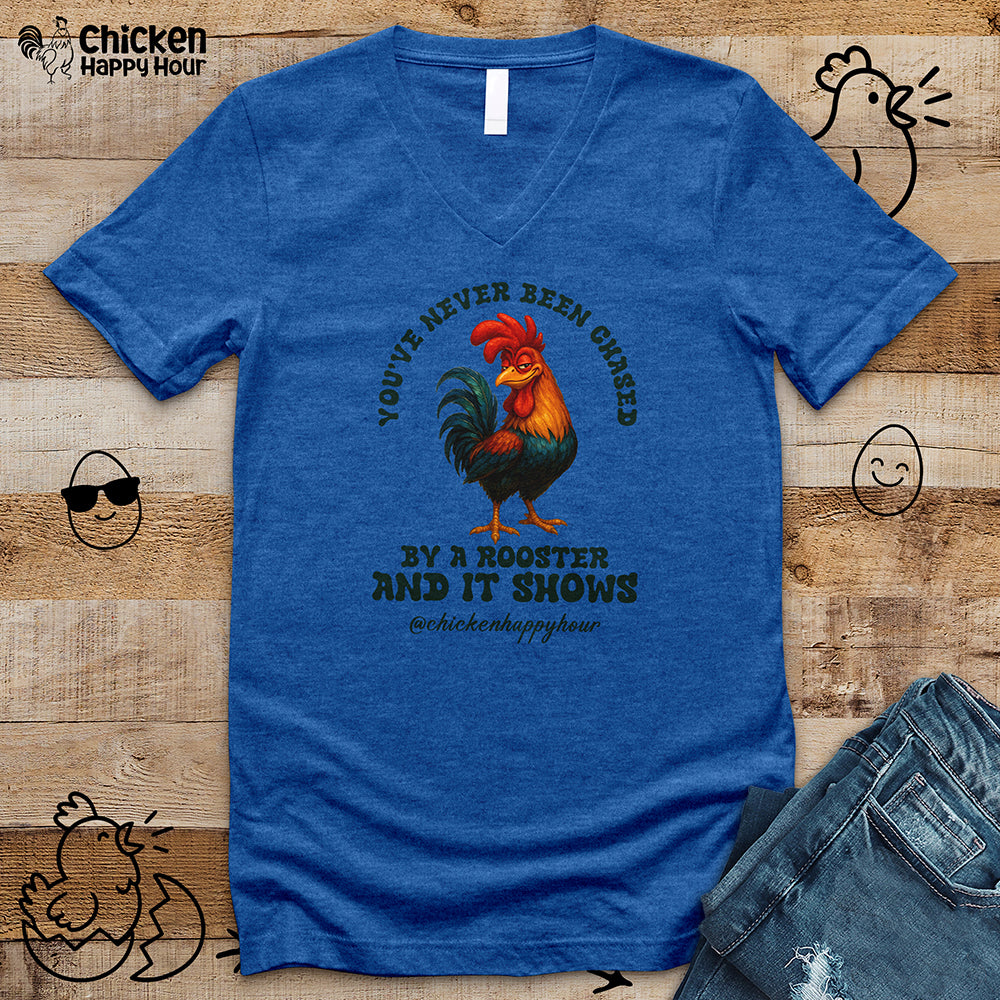 You’ve Never Been Chased by a Rooster V-Neck Tee