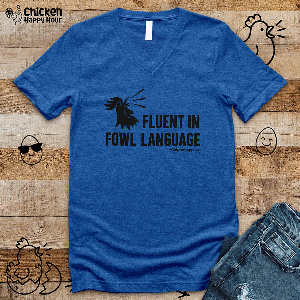 Fluent in Fowl Language V-Neck Tee
