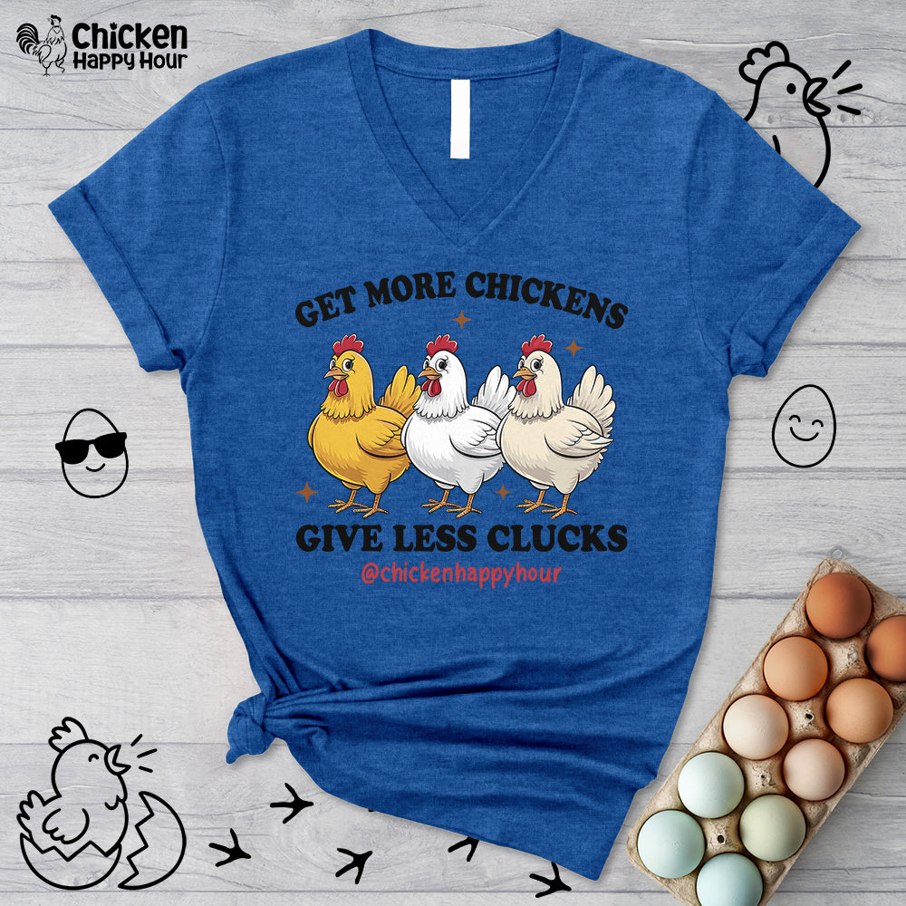 Get Some Chickens Give Less Clucks V-Neck Tee