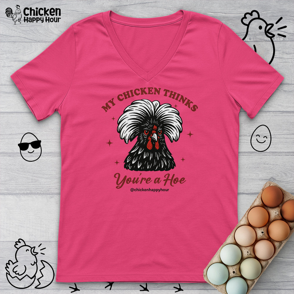 My Chicken Thinks V-Neck Tee