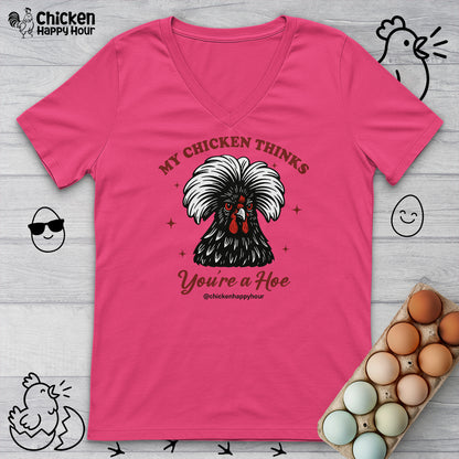 My Chicken Thinks V-Neck Tee