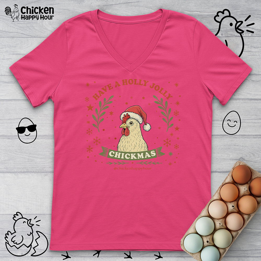 Have a Holly Chickmas V-Neck Tee