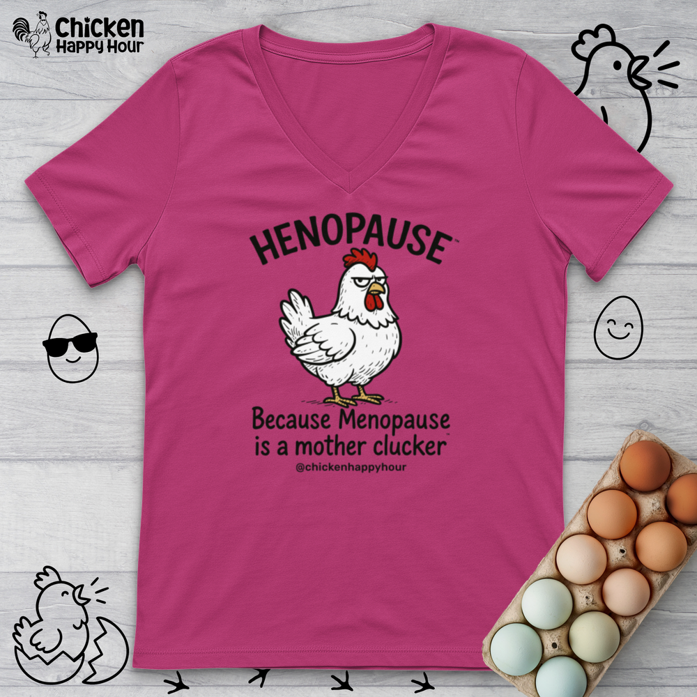 Henopause™ Because V-Neck Tee