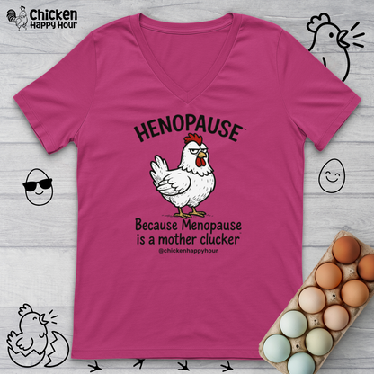 Henopause™ Because V-Neck Tee