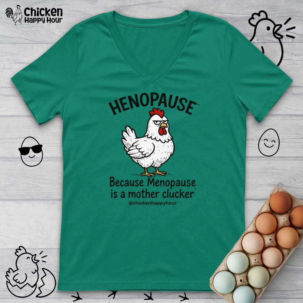 Henopause™ Because V-Neck Tee