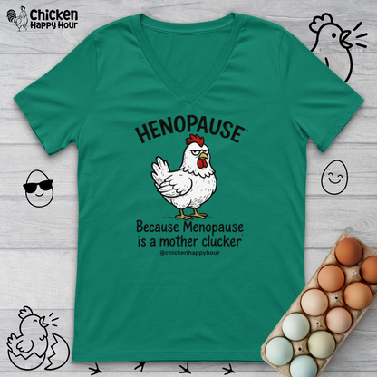 Henopause™ Because V-Neck Tee