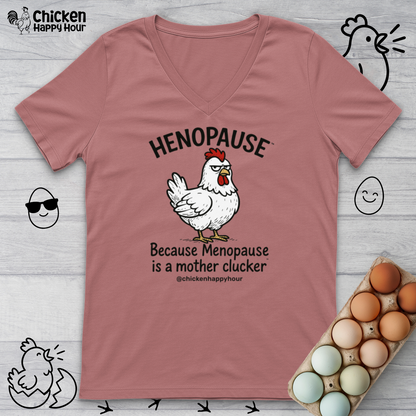 Henopause™ Because V-Neck Tee