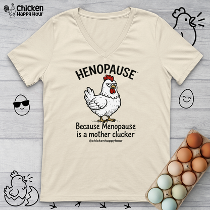 Henopause™ Because V-Neck Tee