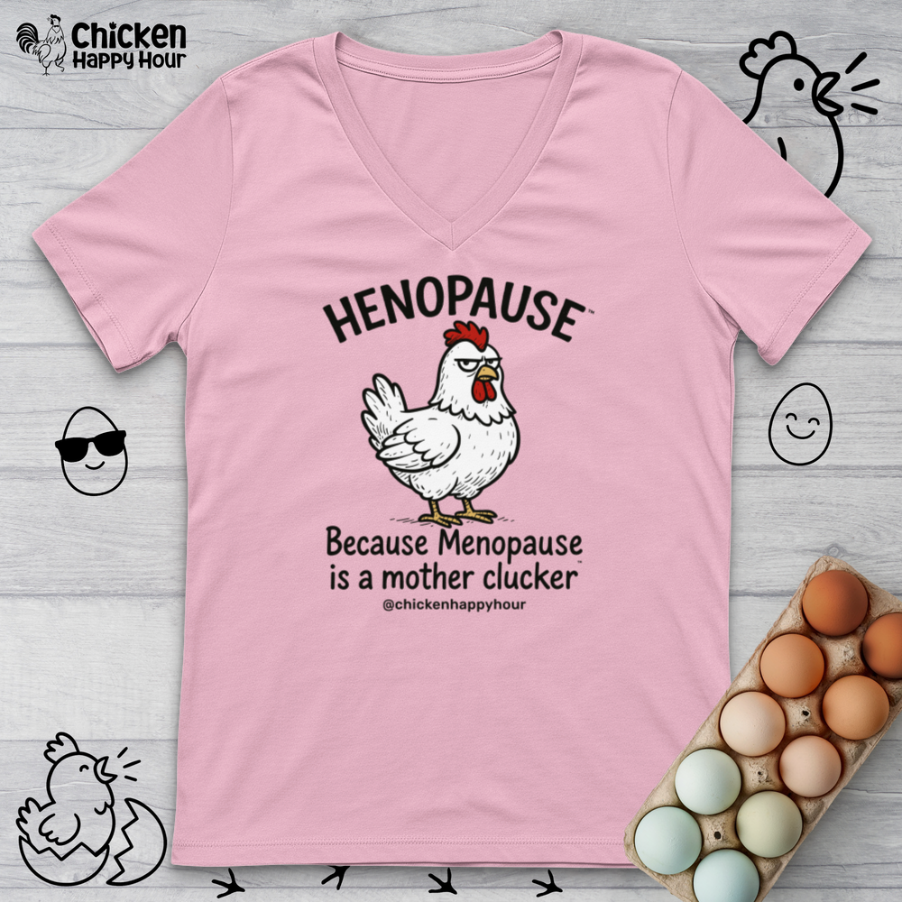 Henopause™ Because V-Neck Tee