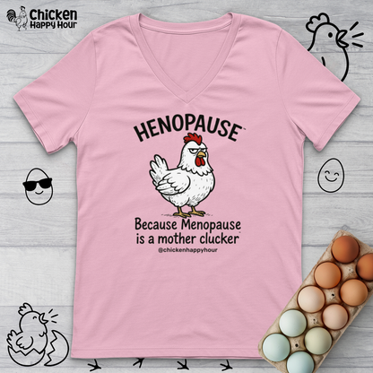 Henopause™ Because V-Neck Tee