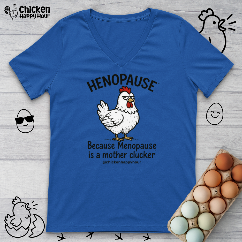 Henopause™ Because V-Neck Tee