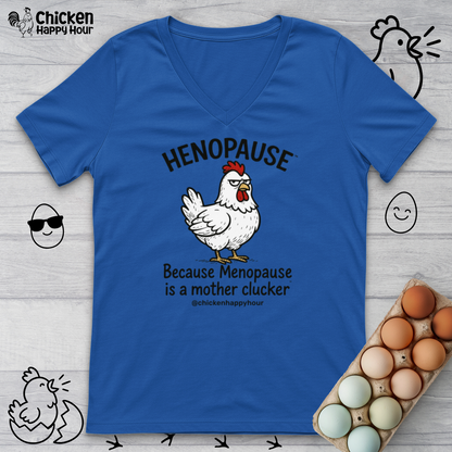 Henopause™ Because V-Neck Tee