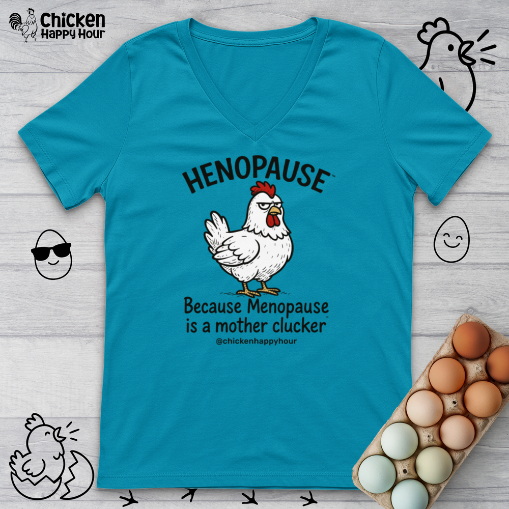 Henopause™ Because V-Neck Tee