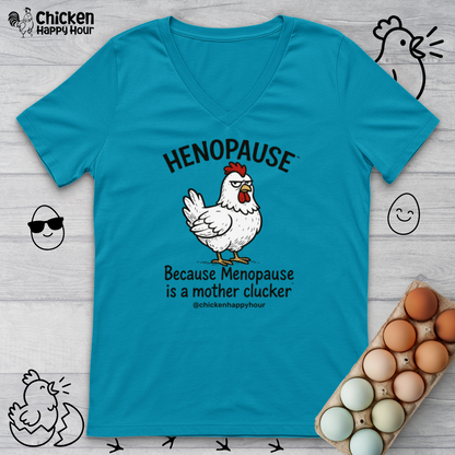 Henopause™ Because V-Neck Tee
