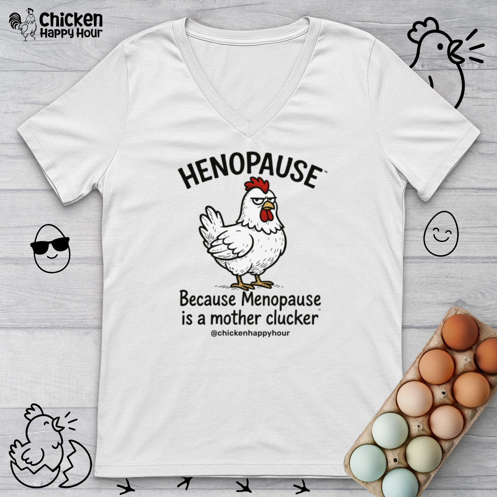 Henopause™ Because V-Neck Tee
