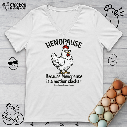 Henopause™ Because V-Neck Tee