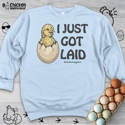 I Just Got Laid Sweatshirt