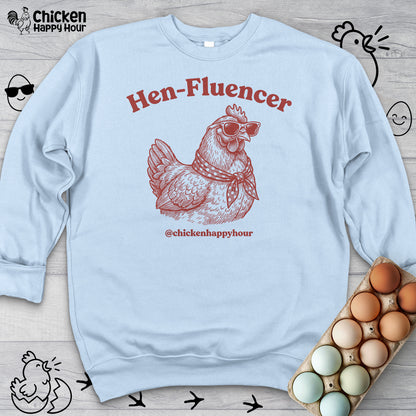 Hen-Fluencer Sweatshirt