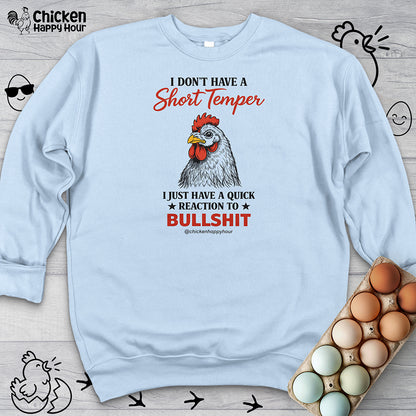 I Don't Have A Short Temper Sweatshirt