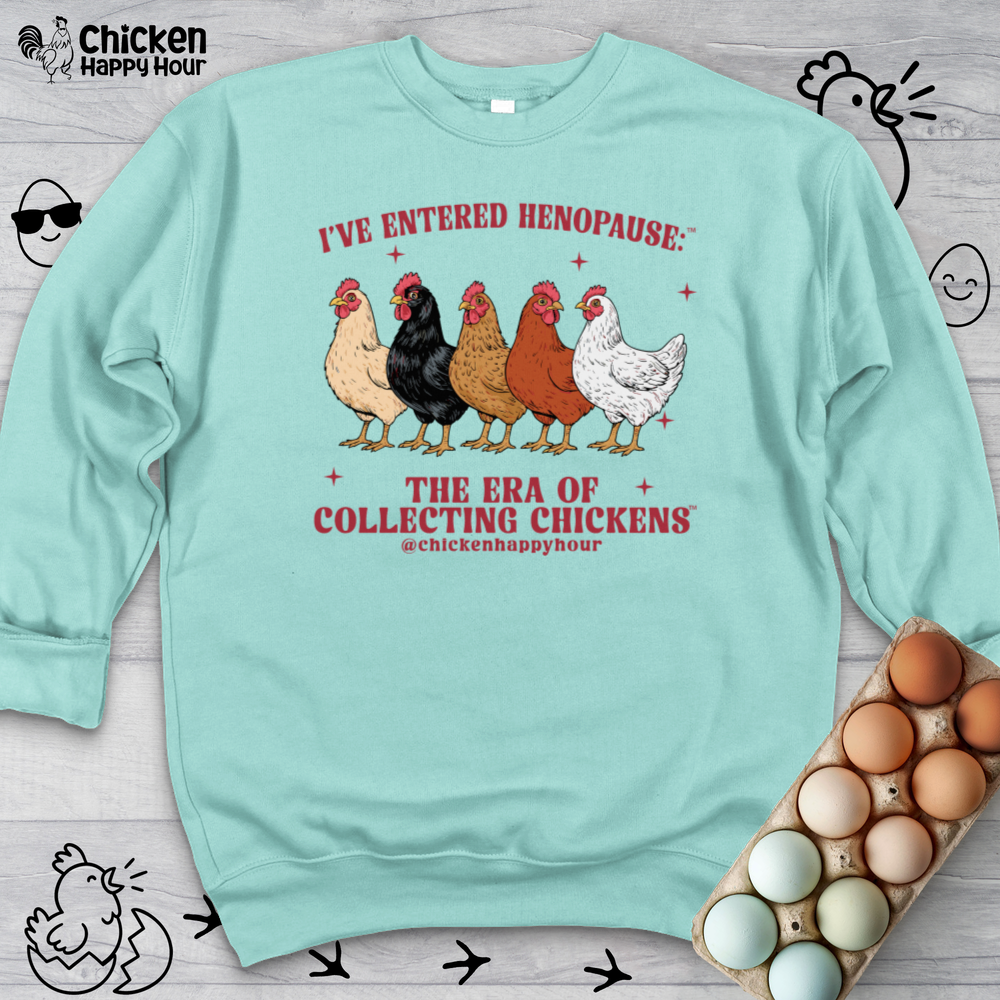 I’ve Entered Henopause™ Crewneck