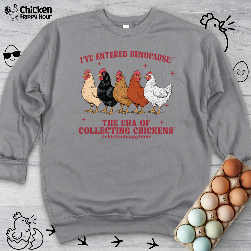 I’ve Entered Henopause™ Crewneck