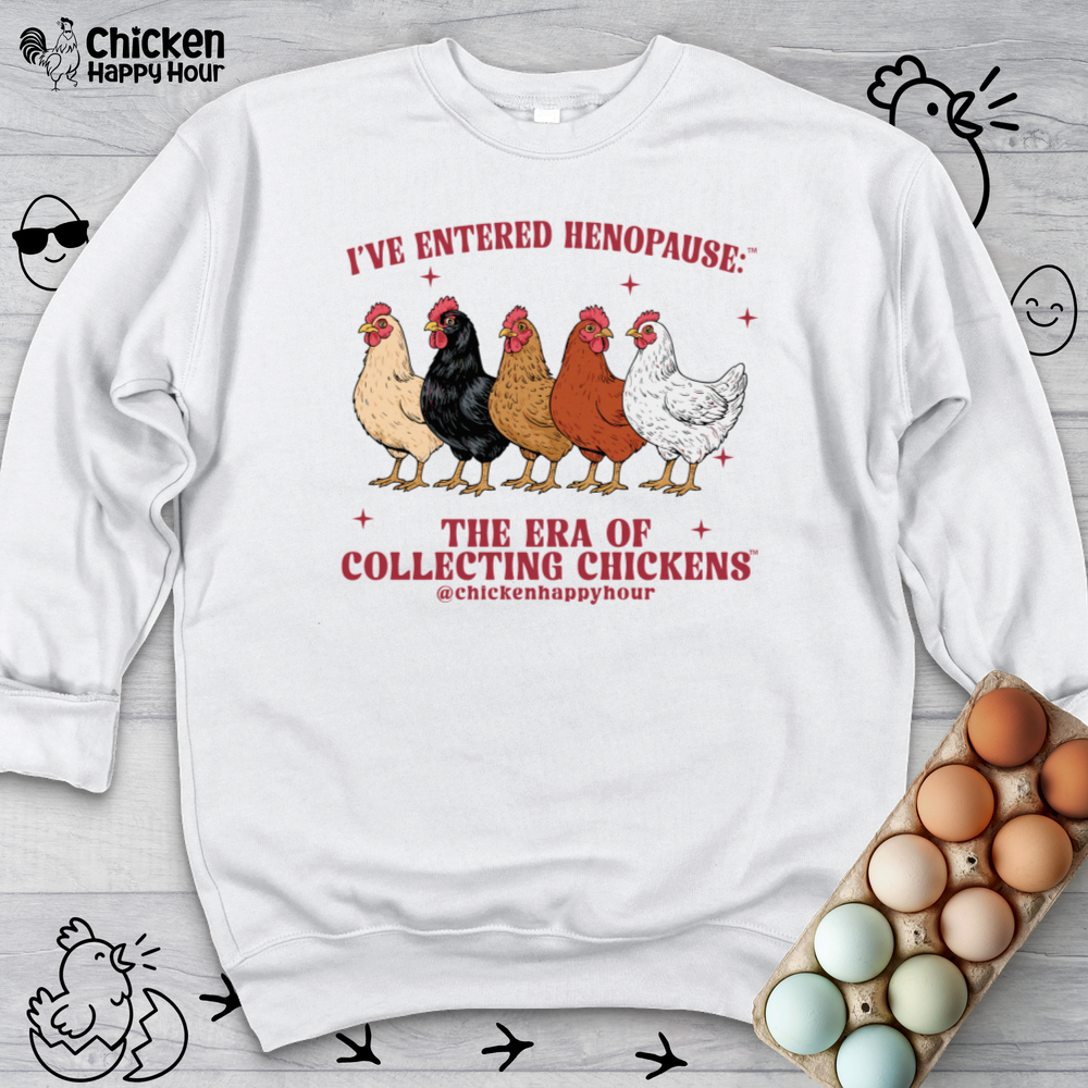 I’ve Entered Henopause™ Crewneck