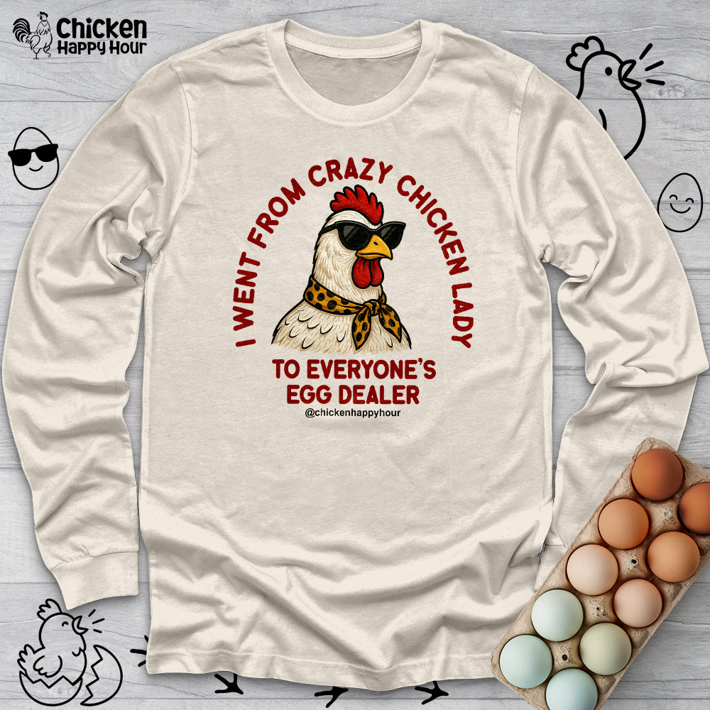 Went From Crazy Chicken Lady Long Sleeve