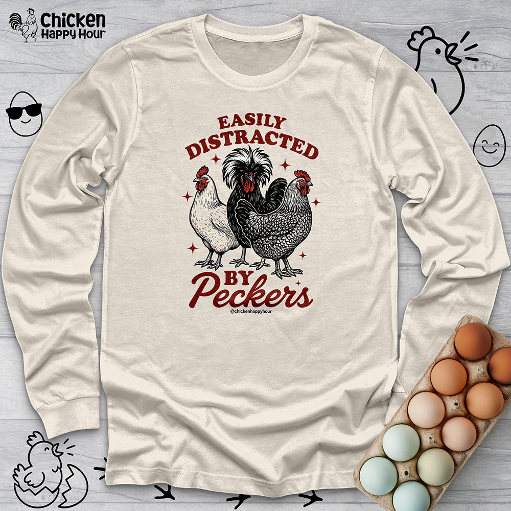 Easily Distracted By Peckers Long Sleeve
