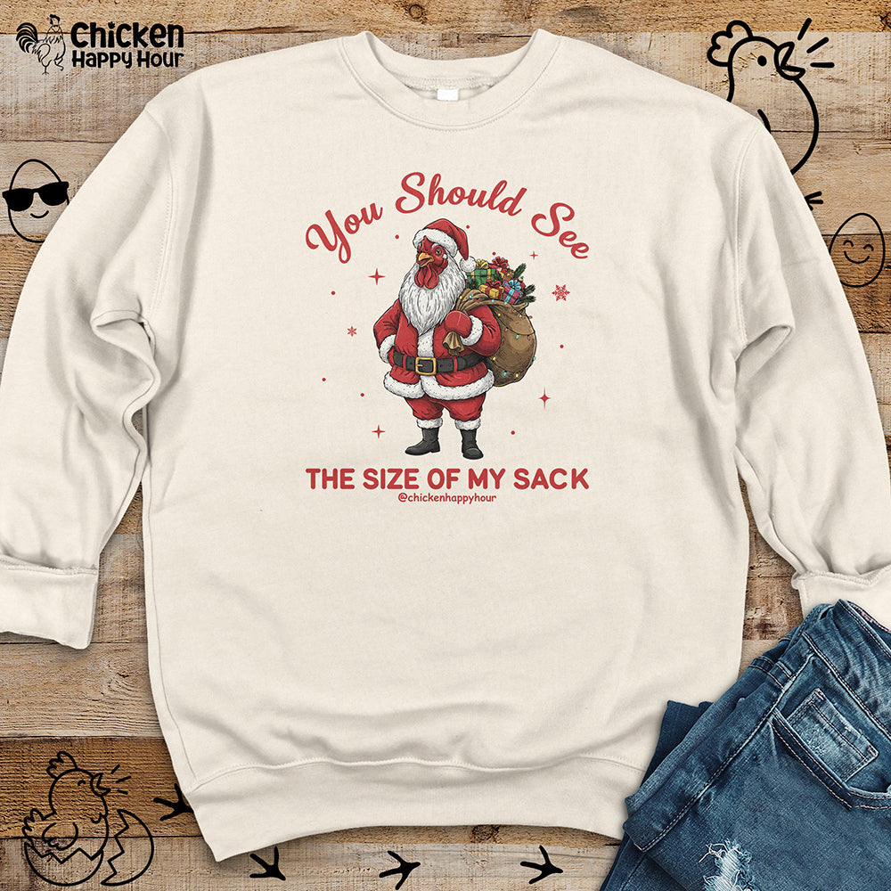 You Should See the Size of My Sack Sweatshirt