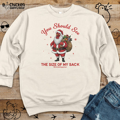 You Should See the Size of My Sack Sweatshirt