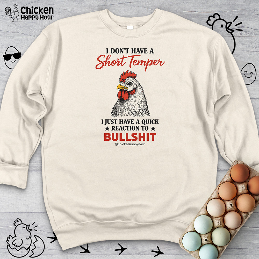 I Don't Have A Short Temper Sweatshirt