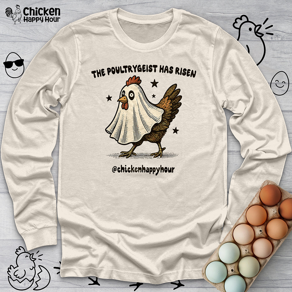 The Poultrygeist Has Risen Long Sleeve